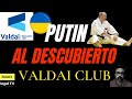 Guerra de Ucrania o Tercera Guerra Mundial | Putin revela sus intenciones al CLUB VALDAI (Noticias)