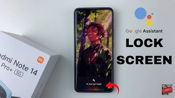 How To Enable Google Assistant On Lock Screen On Redmi Note 14 Pro / 14 Pro+