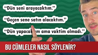 Future in past (geçmişte gelecek) cümleleri kurmanın yolu