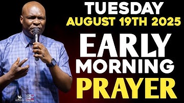 [Tuesday 19th August,2025] Morning Prayer Before You Start Your Day By Apostle Joshua Selman