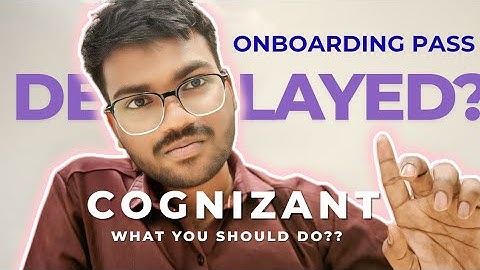 Cognizant Onboarding Pass Delay Explained | What to Do If You Don’t Get Your Onboarding Pass