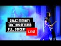 Chazz Eternity - Rhythms of Ruins | The Full Concert Experience