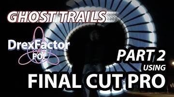 Ghost Trails Part 2: Final Cut Pro