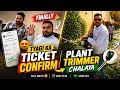 Finally Tyagi Ka Ticket Confirm 🎫 | Plant Trimmer Chalaya Pehli Baar