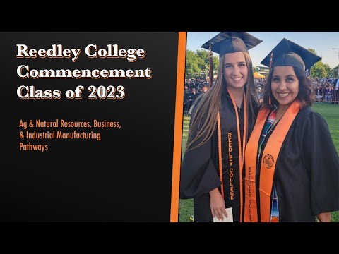 REEDLEY COLLEGE COMMENCEMENT – CLASS OF 2023