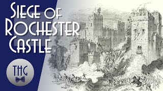 Forty Fat Pigs: The 1215 Siege of Rochester Castle