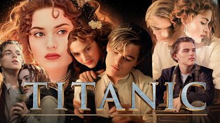 Titanic (1997) Movie | Leonardo DiCaprio | Titanic Full Movie HD 720p Fact Part 3 | Kate Winslet