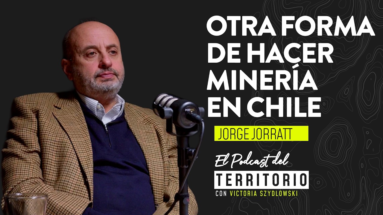 El Podcast del Territorio | Cap. 11 | Otra forma de hacer minería en Chile | Jorge Jorratt