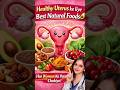 🫄Healthy Uterus ke Super Natural Foods | जल्दी गर्भधारण के लिए बेस्ट फूड्स #shorts #viral #trending