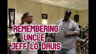 Remembering Uncle Jeff Lo Davis - Gospel Great