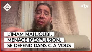 Prêches anti-français : l’imam menacé d’expulsion se défend - La Story - C à Vous - 20/02/2024