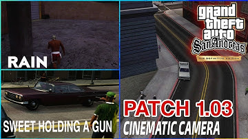 GTA SAN ANDREAS DEFINITIVE EDITION PATCH 1.03 BUG UPDATES & NEW CINEMATIC CAMERA