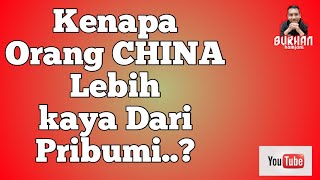 Kenapa Orang CHINA Lebih Kaya Dri Pribumi..?