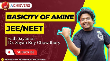 ACHIEVERS | Sayan sir | JEE/NEET | Basicity of amine | Organic chemistry | Lecture 14