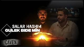 Salar Hashim - GULEK BIDE MÎN 