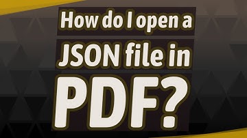 How do I open a JSON file in PDF?