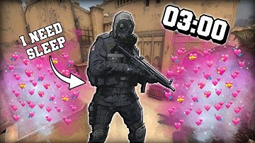 When you Play CS:GO at 3AM