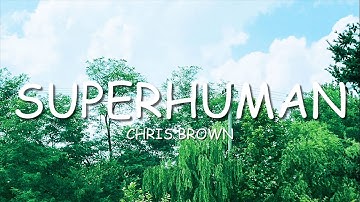 Chris Brown - Superhuman (Lyrics) ft. Keri Hilson