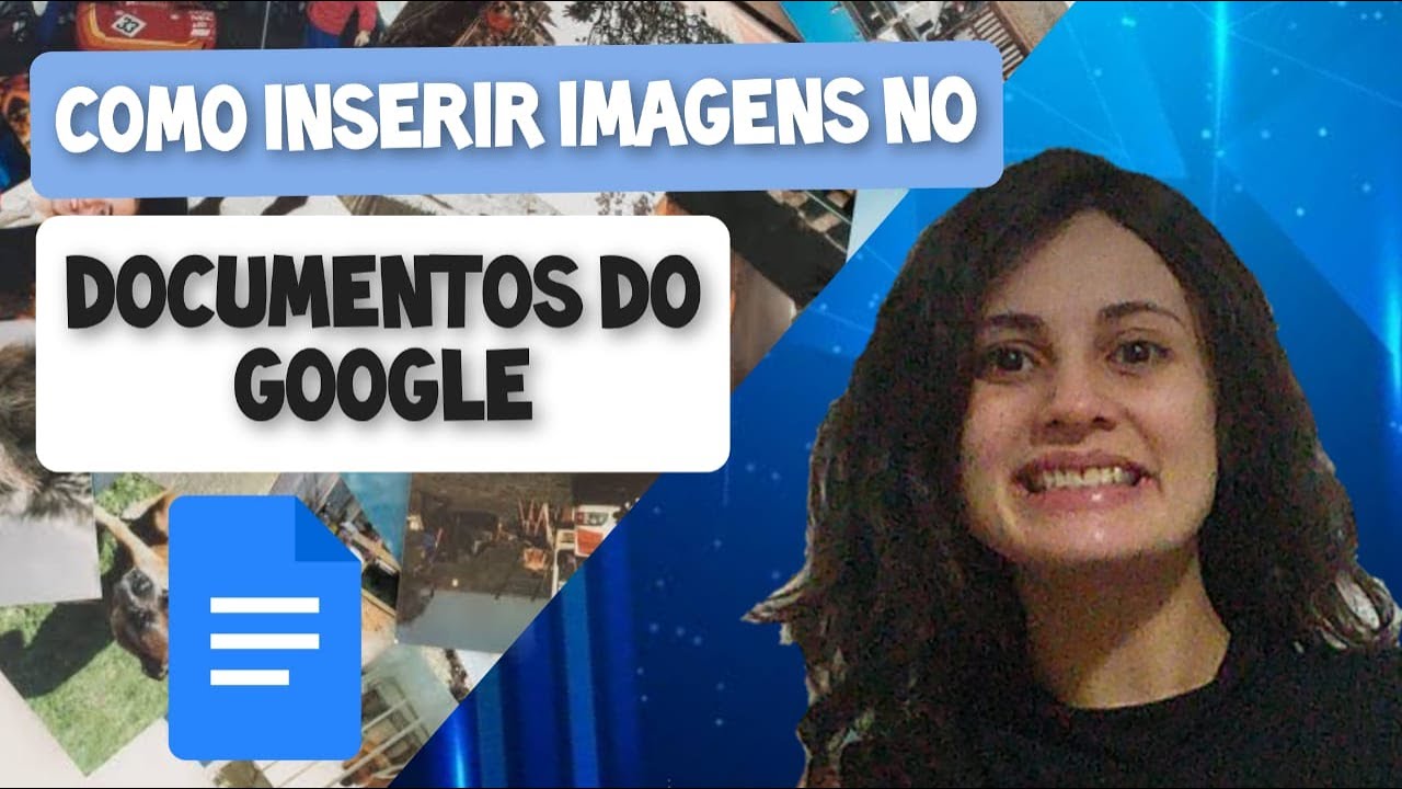 Como inserir imagens e vídeos no Documentos do Google direto do Drive ...