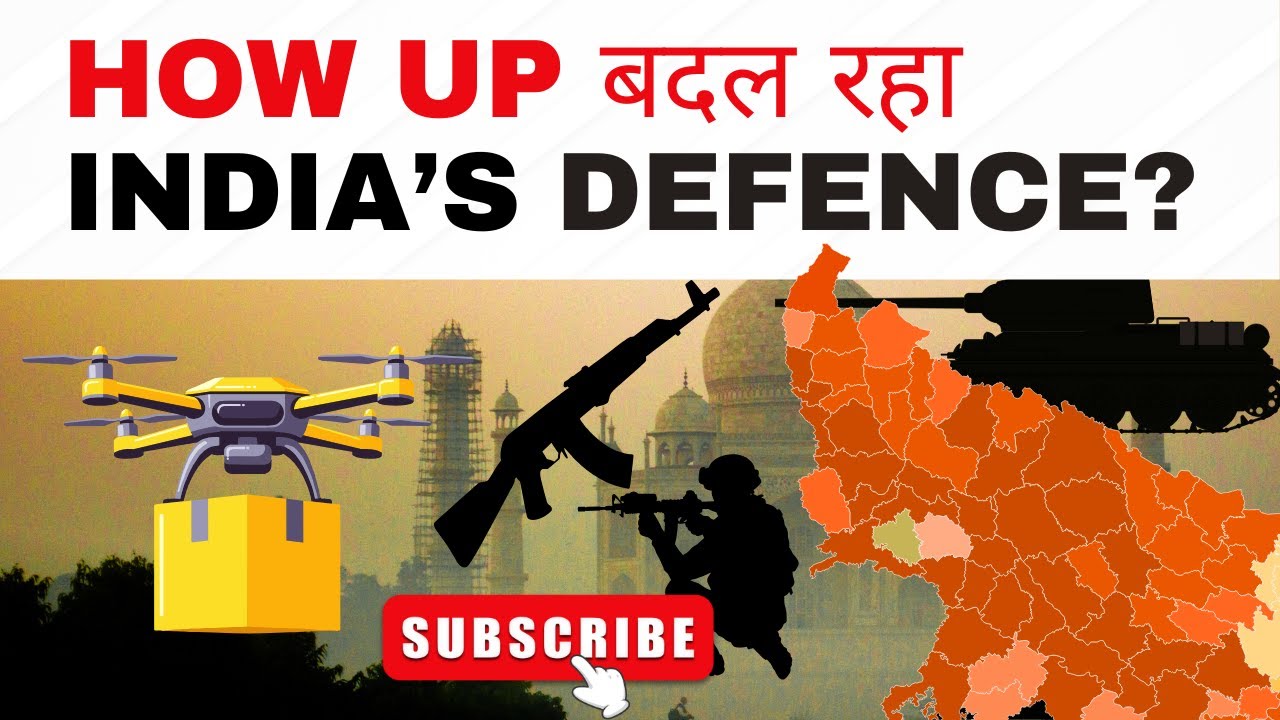 Why UP Became India’s Defence Manufacturing Hub?