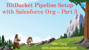 Bitbucket Pipeline Setup with Salesforce Org | Part 3
