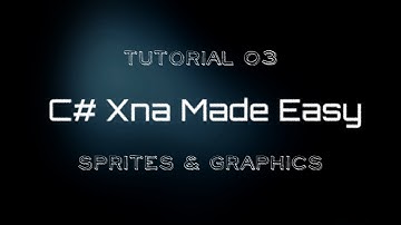 C# Xna Made Easy Tutorial 3 - Sprites & Graphics