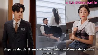 « La demoiselle disparue depuis 18 ans revient et devient maîtresse de la haute société. »