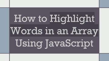How to Highlight Words in an Array Using JavaScript