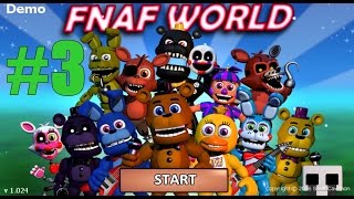 Fnaf World Прохождение - Новые Персонажи И Локация! #3 - Five Nights At Freddy's