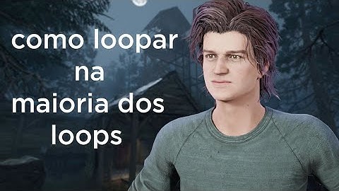 Tutorial de como loopar no Dead by Daylight
