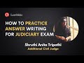 How to practice answer writing for judiciary exam | Shruti Anita Tripathi & Anu Bhatnagar