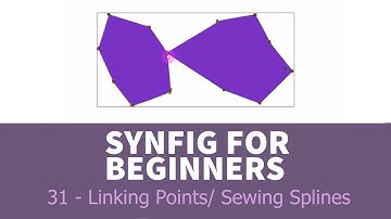 Synfig for beginners: 31 - Linking Points/ Sewing Splines