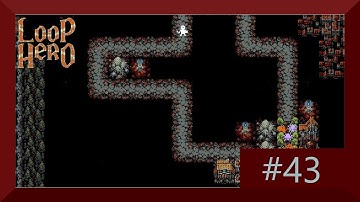 Loop Hero part 43 no commentary