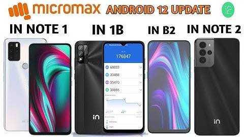 Android 12 Update,s Micromax Phone