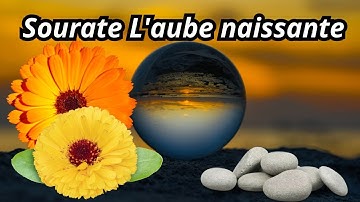 Sourate Al-Falaq ( l'aube naissante)113 سورة الفلق
