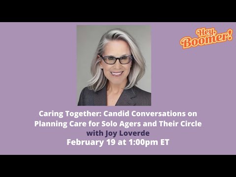 Caring Together: Conversations on Planning Care for Solo Agers & Their Circle