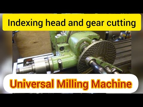 Indexing head and gear cutting on Universal milling