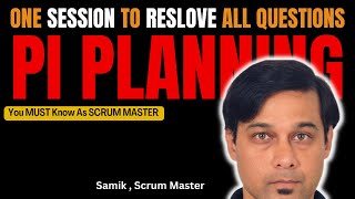 safe® pi planning I safe scrum master interview I safe pi planning steps I safe pi planning day 2