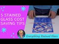 Five Stained Glass Cost Saving Tricks