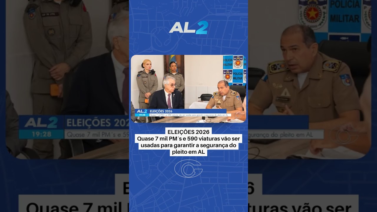 Quase 7 mil policiais vão atuar nas Eleições 2026 em Alagoas
