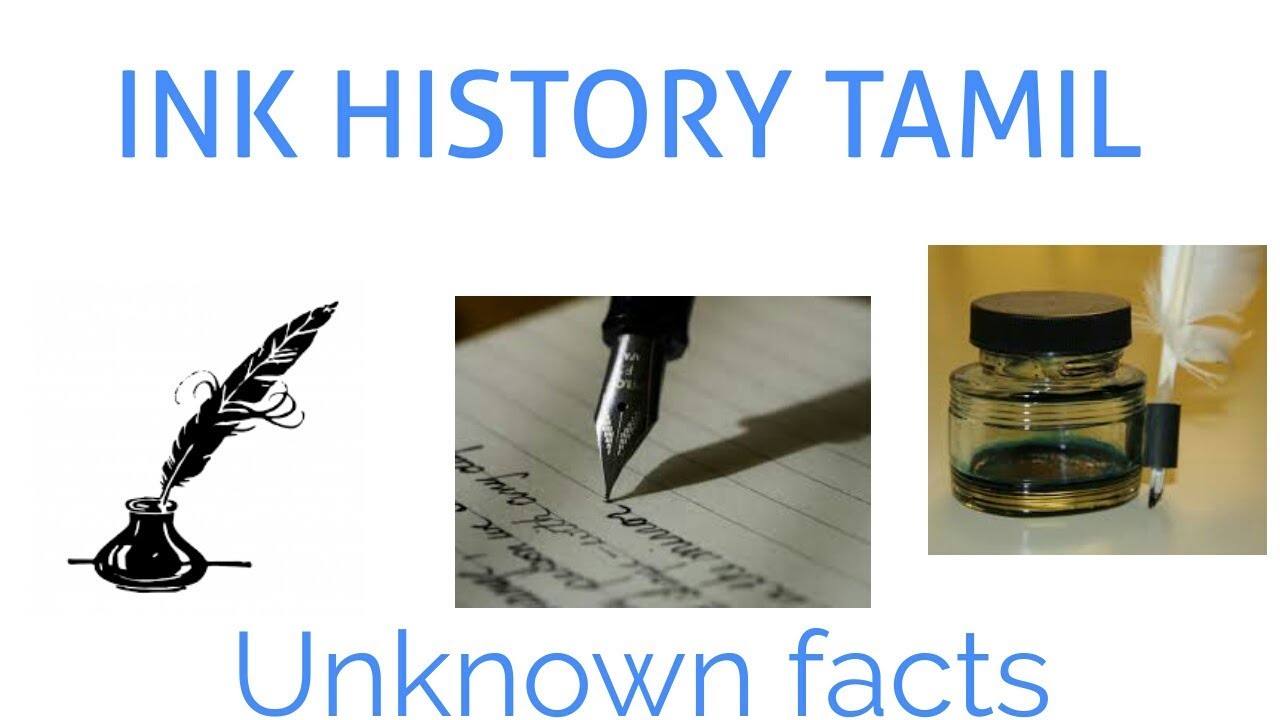 INK HISTORY/UNKNOWN FACTS/TAMIL YouTube