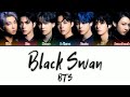 BTS BLACK SWAN Lyrics 방탄소년단 BLACK SWAN 가사 Color Coded Lyrics Han Rom Eng BTS BLACK SWAN Lyrics 방탄소년단 BLACK SWAN 가사 Color Coded Lyrics Han Rom Eng