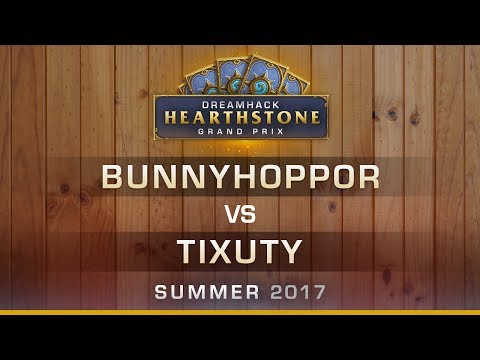 HS - Bunnyhoppor vs Tixuty - Round 6 - Hearthstone Grand Prix DreamHack Summer 2017