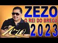 ZEZO O REI DO BREGA 2023#ZEZO AS MELHORES#ZEZO TOP PRA TOMAR UMA#ZEZO OS GRANDES SUCESSO