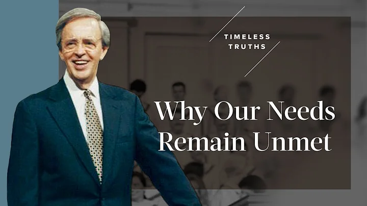 Why Our Needs Remain Unmet | Timeless Truths  Dr. ...