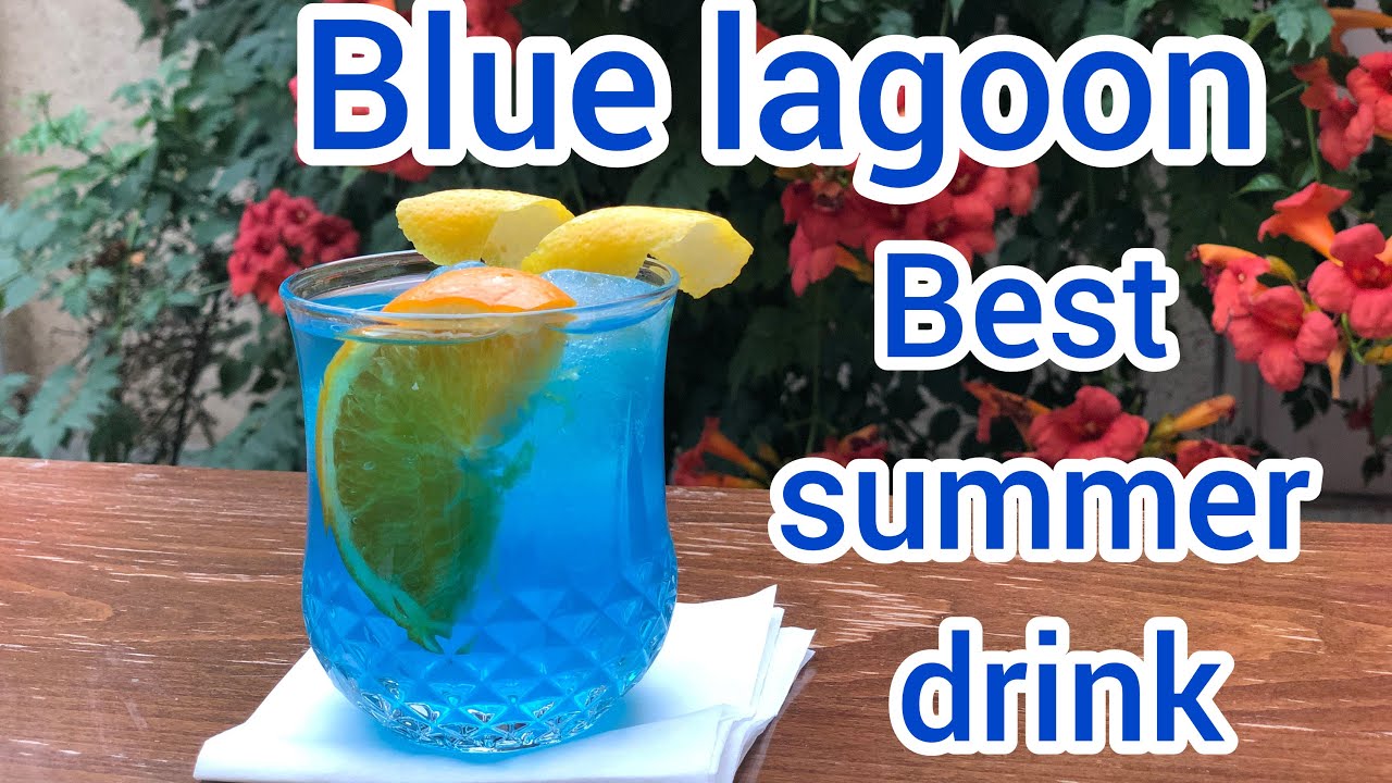 Blue lagoon: best cocktail for summer - how to make homemade blue lagoon  cocktail