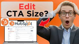 How to Edit the Size of a CTA in HubSpot (Full Guide 2026)