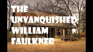 The Unvanquished  by William Faulkner: Being Southern