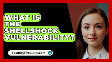 What Is The Shellshock Vulnerability? - SecurityFirstCorp.com