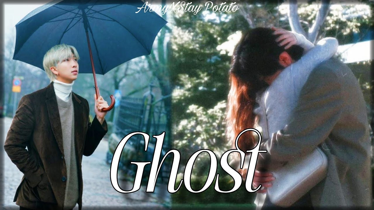 [1/2] [Birthday Special] Ghost | RM FF | (Reupload)